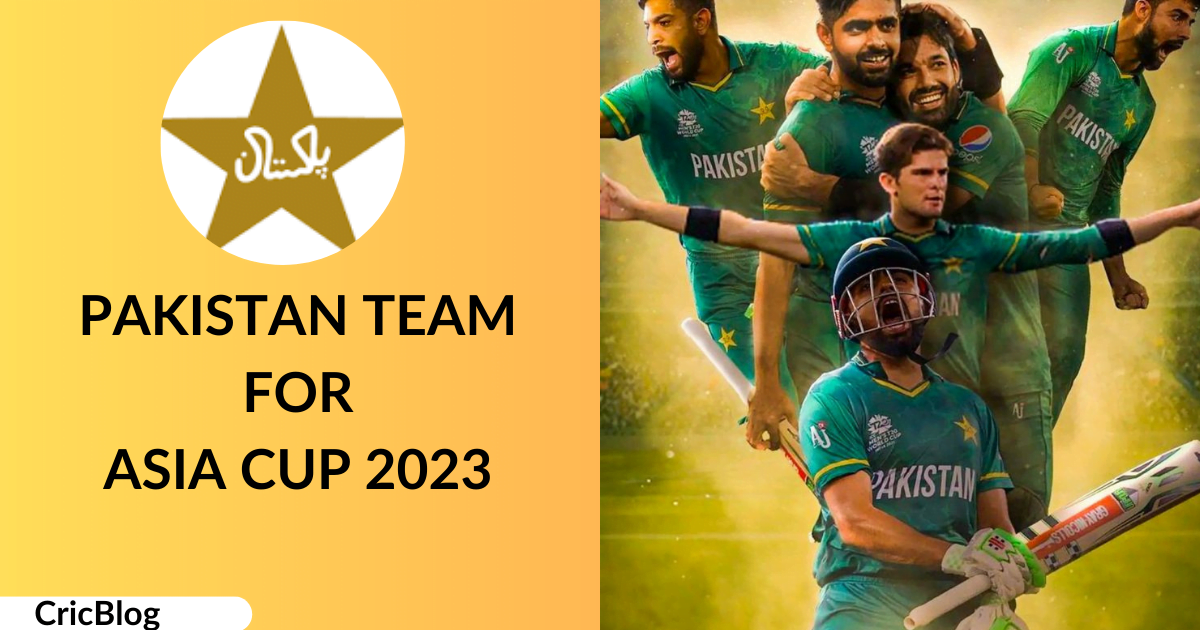 Asia Cup 2023: Pakistan team for Asia Cup || Which player got selected ...