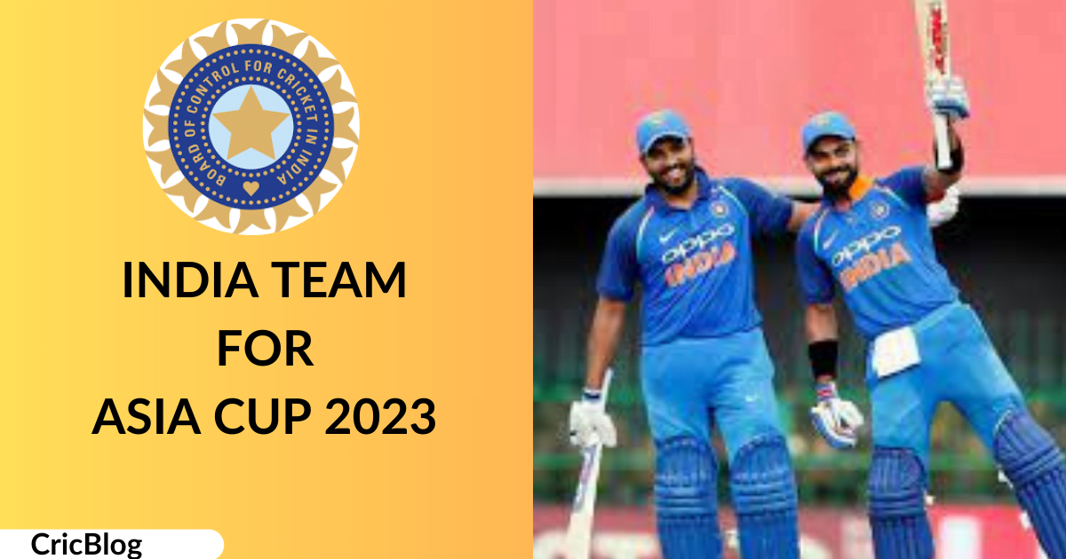 Asia Cup 2023 India team for Asia Cup Which player got selected in