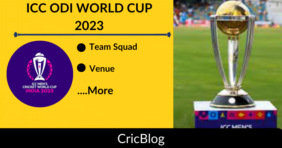 ICC ODI WORLD CUP 2023 Squad: Complete Player List, Venue