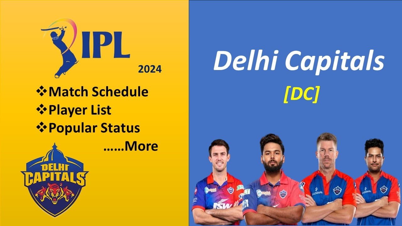 Delhi Capitals (DC) IPL Team 2024: Match Schedule, Player List, Popular ...